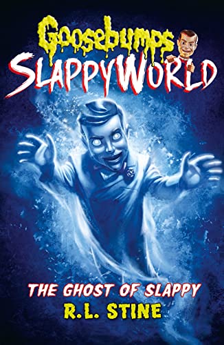 The Ghost of Slappy (Goosebumps Slappyworld, Band 6)